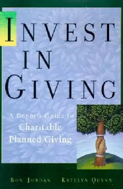 Invest in Charity: A Donor's Guide to Charitable Giving by Ron Jordan