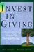 Invest in Charity: A Donor's Guide to Charitable Giving by Ron Jordan