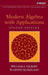 Modern Algebra with Applications by William J. Gilbert