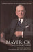 The Maverick and His Machine: Thomas Watson, Sr. and the Making of IBM by Kevin Maney