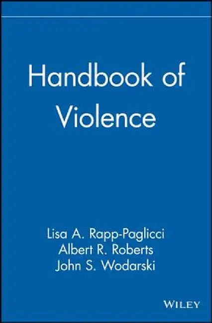 Handbook of Violence by Lisa A. Rapp-Paglicci