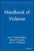 Handbook of Violence by Lisa A. Rapp-Paglicci