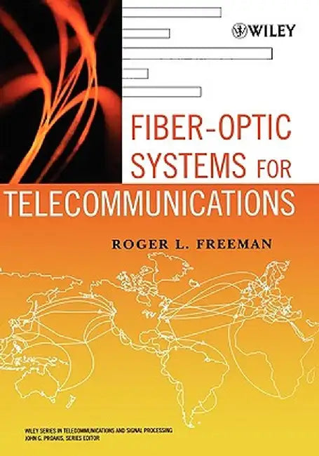 Fiber-Optic Systems for Telecommunications by Roger L. Freeman