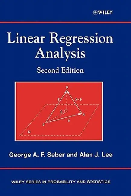 Linear Regression Analysis by George a. F. Seber
