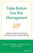Botton Line Risk Management: Enhancing Profit, Environmental Performance, and Community Benefit by Adrian R. Bowden