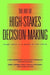 The Art Of High-Stakes Decision-Making: Tough Calls in a Speed Driven World by J. Keith Murnighan, John C. Mowen