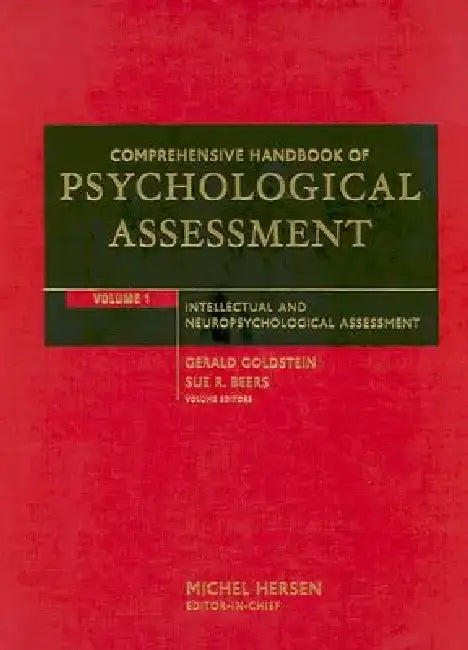 Comprehensive Handbook of Psychological Assessment, Volume 1: Intellectual and Neuropsychological Assessment by Gerald Goldstein