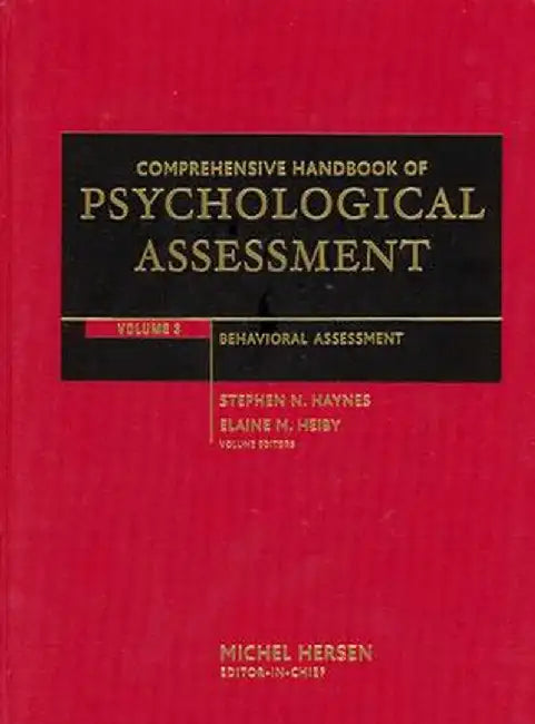 Comprehensive Handbook of Psychological Assessment, Volume 3: Behavioral Assessment by Stephen N. Haynes