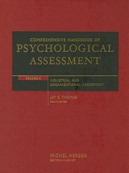 Comprehensive Handbook of Psychological Assessment, Volume 4: Industrial and Organizational Assessment by Jay C. Thomas