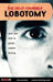 The Do It Yourself Lobotomy: Open Your Mind to Greater Creative Thinking by Tom Monahan