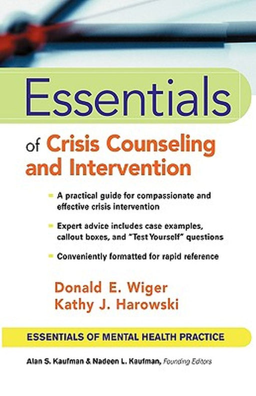 Essentials of Crisis Counseling and Intervention by Donald E. Wiger