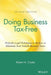 Doing Business Tax-Free: Perfectly Legal Techniques to Reduce or Eliminate Your Federal Business Taxes by Robert A. Cooke