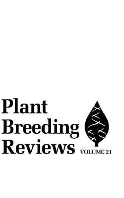Plant Breeding Reviews, Volume 21 by Jules Janick