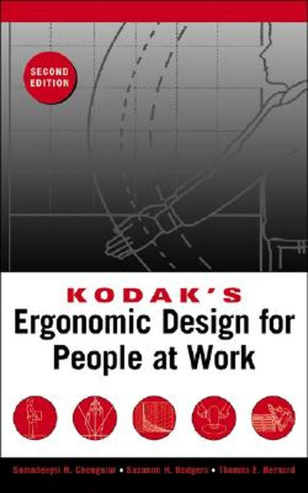Kodak's Ergonomic Design for People at Work by The Eastman Kodak Company