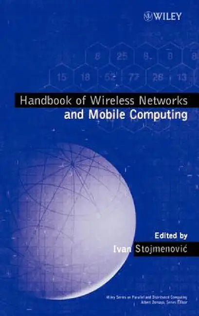 Handbook of Wireless Networks and Mobile Computing by Ivan Stojmenovic