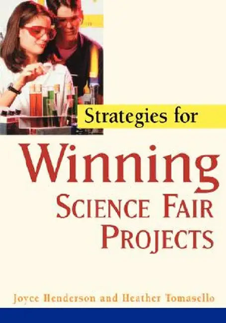 Strategies for Winning Science Fair Projects by Joyce Henderson