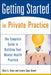 Getting Started in Private Practice: The Complete Guide to Building Your Mental Health Practice by Chris E. Stout
