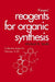 Fiesers' Reagents for Organic Synthesis, Collective Index for Volumes 1 - 22 by Michael B. Smith