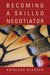 Becoming a Skilled Negotiator by Kathleen Reardon