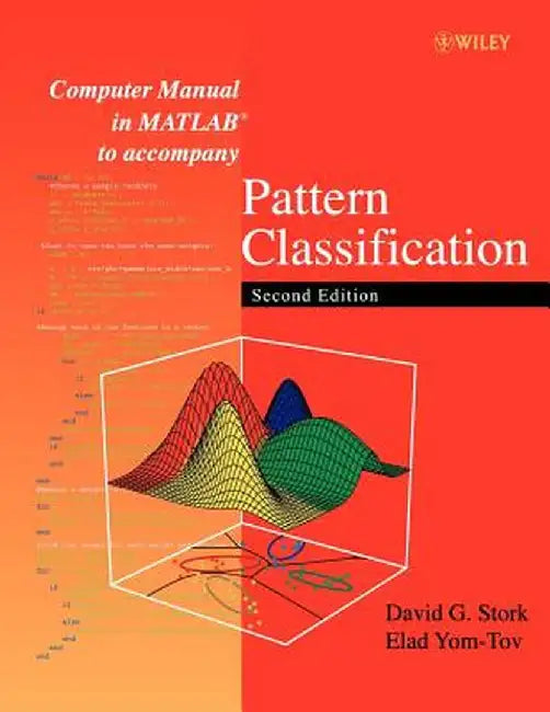 Computer Manual in MATLAB to Accompany Pattern Classification by David G. Stork