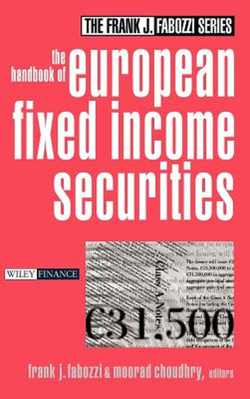 The Handbook of European Fixed Income Securities by Frank J. Fabozzi