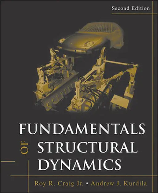 Fundamentals of Structural Dynamics by Roy R. Craig