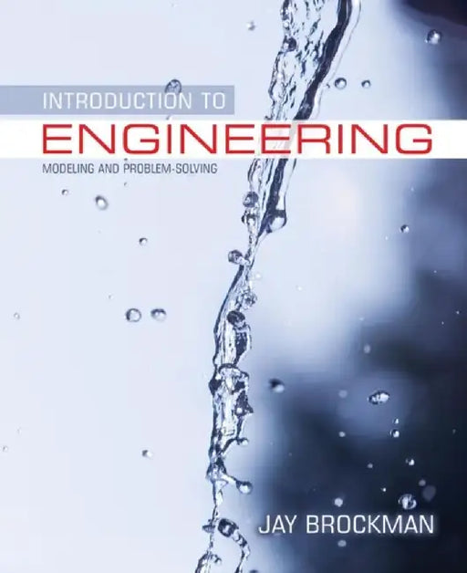 Introduction to Engineering: Modeling and Problem Solving by Jay Brockman