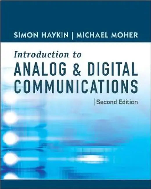 An Introduction to Analog and Digital Communications by Simon Haykin