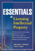 Essentials of Licensing Intellectual Property by Alexander I. Poltorak