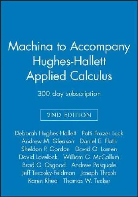 Machina to accompany Hughes-Hallett Applied Calculus 2e 300 day subscription