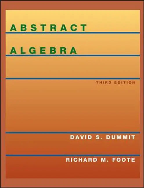 Abstract Algebra by David S. Dummit