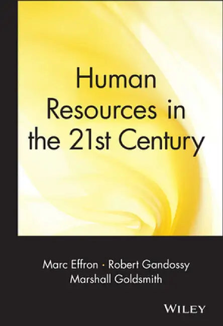 Human Resources in the 21st Century by Marc Effron