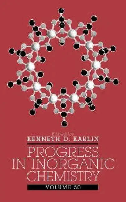 Progress in Inorganic Chemistry by Kenneth D. Karlin