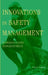 Innovations in Safety Management: Addressing Career Knowledge Needs by Fred A. Manuele