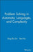 Problem Solving in Automata, Languages, and Complexity by Ding-Zhu Du