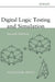 Digital Logic Testing and Simulation by Alexander Miczo