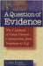 Question Of Evidence: The Casebook of Great Forensic Controversies from Napoleon to O.J. by Colin Evans