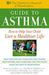 The Children's Hospital of Philadelphia Guide to Asthma: How to Help Your Child Live a Healthier Life by Julian Lewis Allen