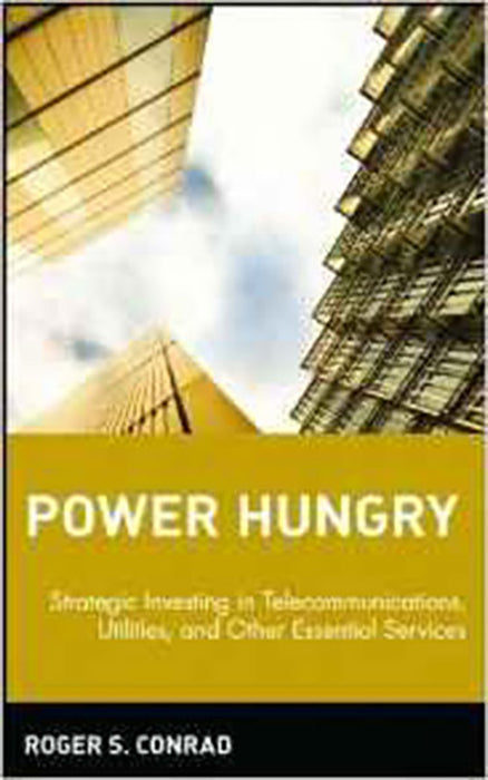 Power Hungry: Strategic Investing in Telecommunications Utilities and Other Essential Services