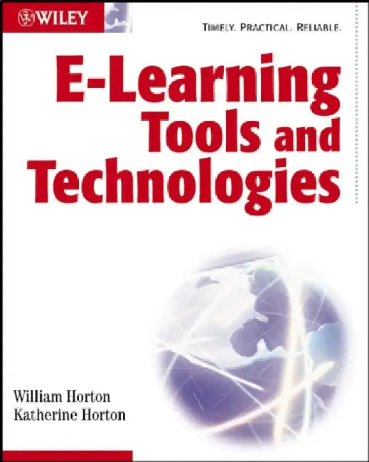 E-learning Tools And Technologies: A Consumer's Guide For Trainers Teachers Educators And Instructional Designers