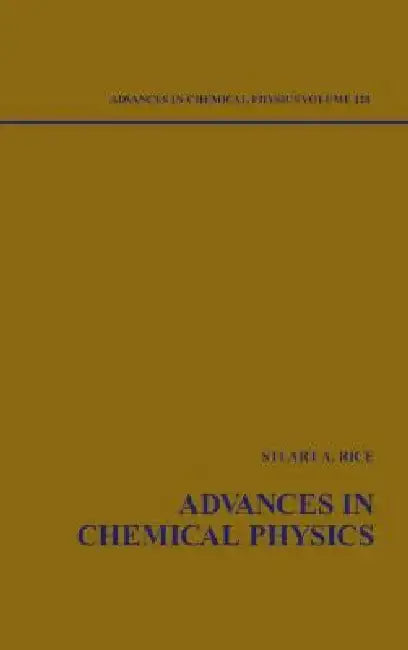 Advances in Chemical Physics by Stuart A. Rice