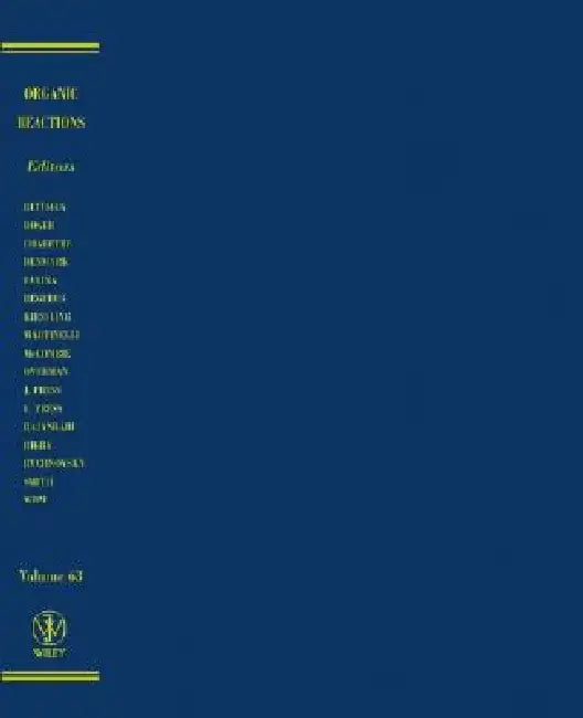 Organic Reactions, Volume 63 by Larry E. Overman