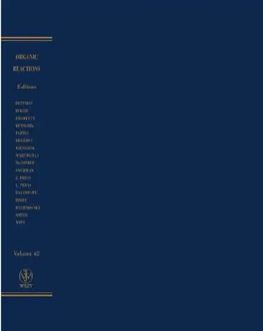 Organic Reactions, Volume 62 by Larry E. Overman