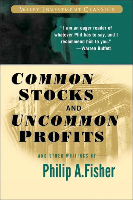 Common Stocks & Uncommon Profits by Philip Fisher