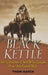 Black Kettle: The Cheyenne Chief Who Sought Peace But Found War by Thom Hatch