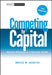 Competing for Capital: Investor Relations in a Dynamic World by Bruce W. Marcus