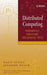 Distributed Computing: Fundamentals, Simulations, and Advanced Topics by Hagit Attiya
