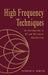 High Frequency Techniques: An Introduction to RF and Microwave Design and Computer Simulation by Joseph F. White