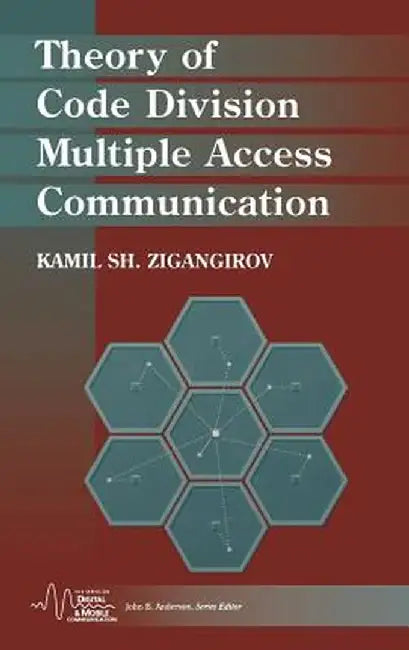 Theory of Code Division Multiple Access Communication by Kamil Sh Zigangirov