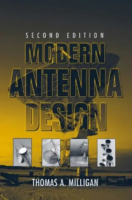 Modern Antenna Design, 2nd Edition by Thomas A. Milligan
